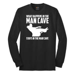 What Happens in the Man Cave Stays in the Man Cave Long Sleeve Tee - Jet Black