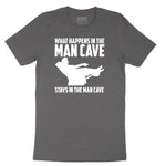 What Happens in the Man Cave Stays in the Man Cave Short Sleeve Tee - Dark Heather Grey