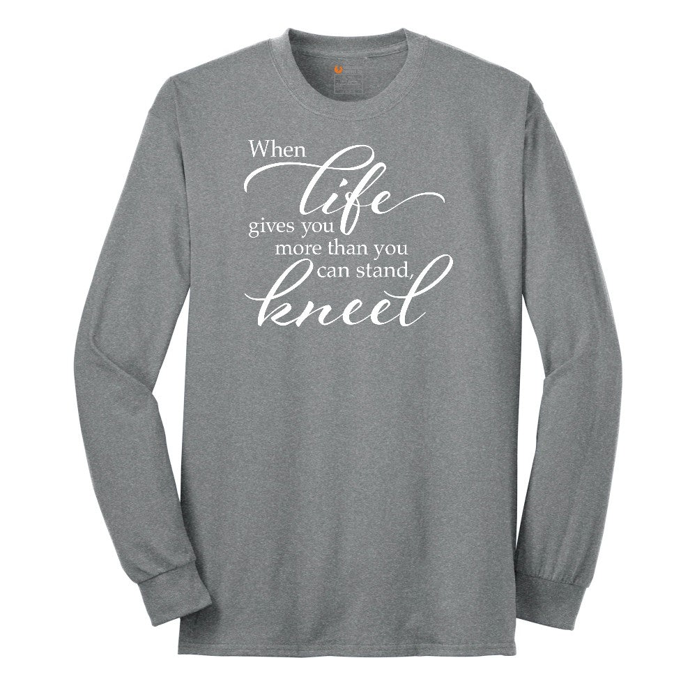 When Life Gives You More Than You Can Stand Long Sleeve Tee - Athletic Grey