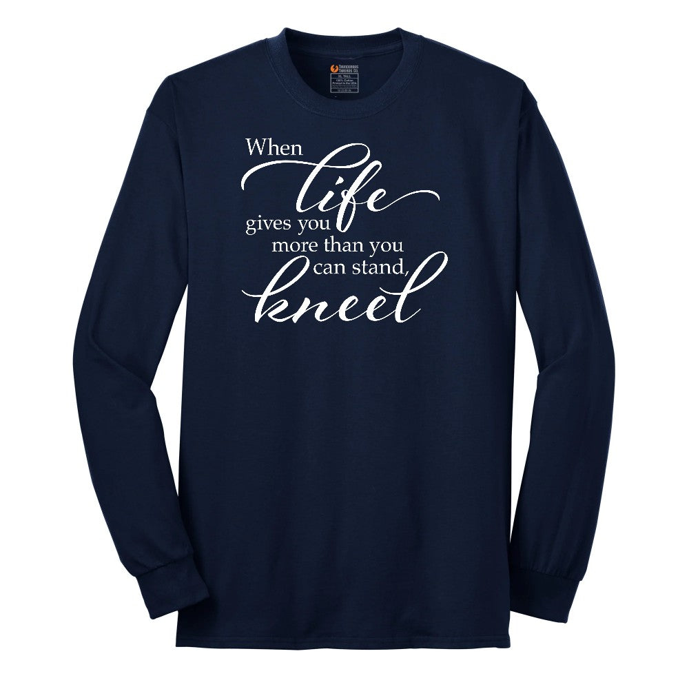 When Life Gives You More Than You Can Stand Long Sleeve Tee - Navy
