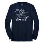 When Life Gives You More Than You Can Stand Long Sleeve Tee - Navy