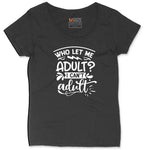 Who Let Me Adult Ladies Curvy Tee - Black