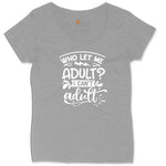 Who Let Me Adult Ladies Curvy Tee - Granite Heather