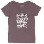 Who Let Me Adult Ladies Curvy Tee - Sangria Blackout