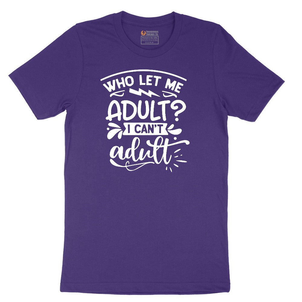 Who Let Me Adult - Mens & Ladies T-Shirt Short Sleeve Tee - Team Purple