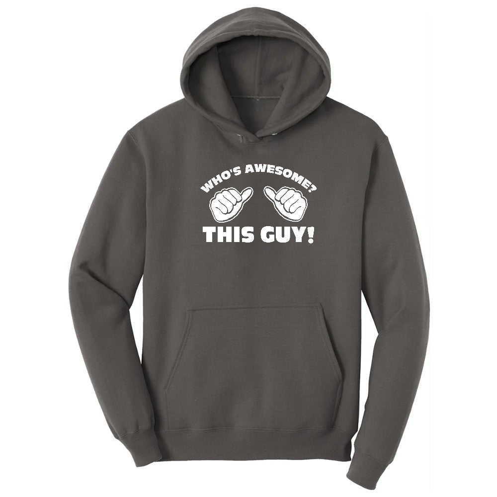 Who's Awesome - This Guy Hoodie - Charcoal