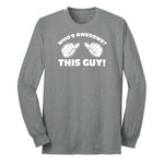 Who's Awesome - This Guy - Mens & Ladies T-Shirt Long Sleeve Tee - Athletic Grey
