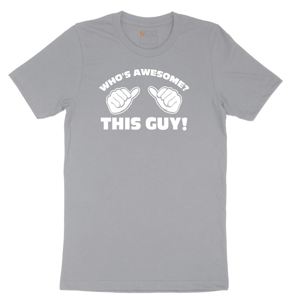 Who's Awesome - This Guy - Mens & Ladies T-Shirt Short Sleeve Tee - Athletic Heather Grey