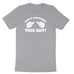 Who's Awesome - This Guy - Mens & Ladies T-Shirt Short Sleeve Tee - Athletic Heather Grey