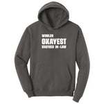 Worlds Okayest Brother in Law Hoodie - Charcoal