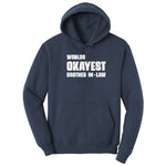 Worlds Okayest Brother in Law Hoodie - Navy