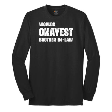 Worlds Okayest Brother in Law Long Sleeve Tee - Jet Black