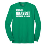 Worlds Okayest Brother in Law Long Sleeve Tee - Kelly Green