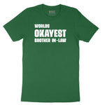 Worlds Okayest Brother in Law Short Sleeve Tee - Athletic Kelly