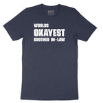 Worlds Okayest Brother in Law Short Sleeve Tee - Heather Navy