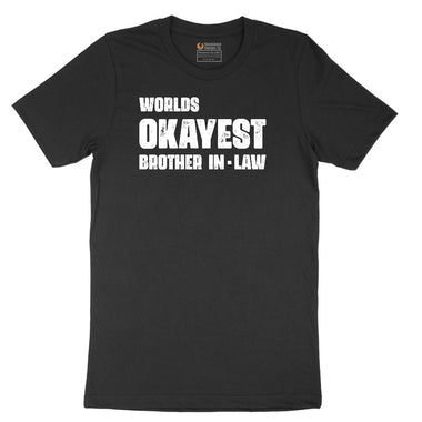Worlds Okayest Brother in Law Short Sleeve Tee - Jet Black