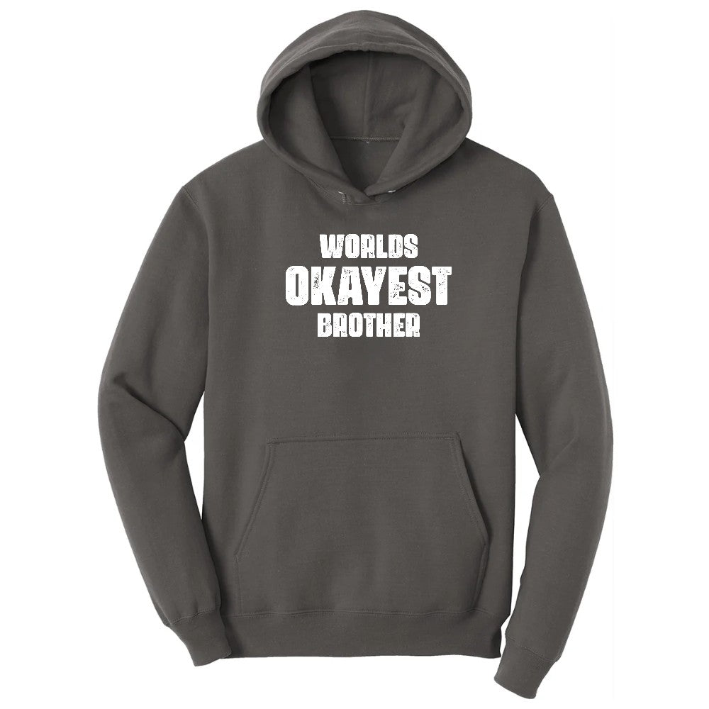 Worlds Okayest Brother Hoodie - Charcoal