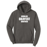 Worlds Okayest Brother Hoodie - Charcoal