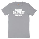 Worlds Okayest Brother Short Sleeve Tee - Athletic Heather Grey