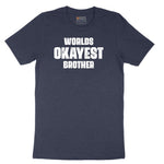 Worlds Okayest Brother Short Sleeve Tee - Heather Navy