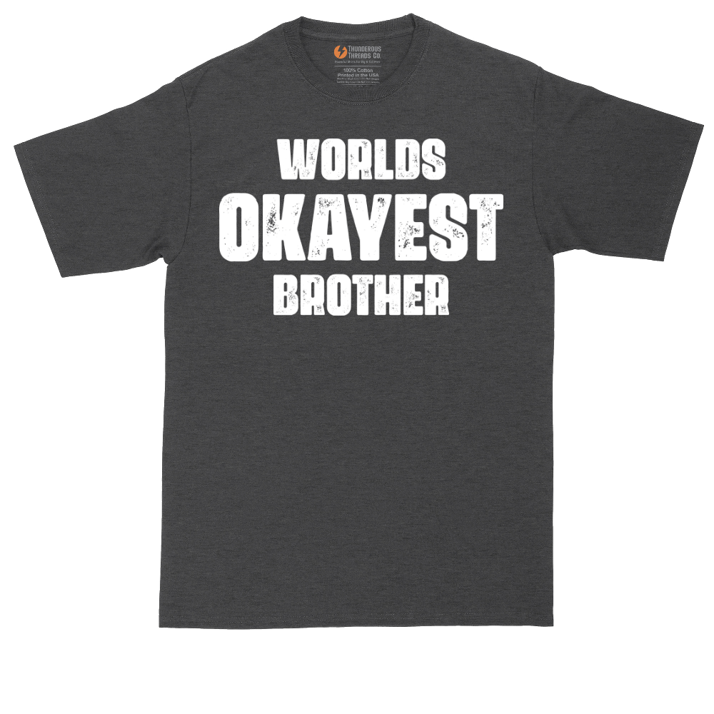 World's Okayest Brother tall t-shirt for men in Dark Heather Grey