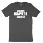 Worlds Okayest Brother Toddler Short Sleeve Tee - Dark Heather Grey