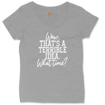 Wow Thats A Terrible Idea Ladies Curvy Tee - Granite Heather