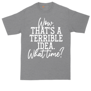 Wow Thats A Terrible Idea tall t-shirt for men in Heather Navy