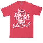 Wow Thats A Terrible Idea tall t-shirt for men in Heather Red