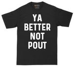 Ya Better Not Pout tall t-shirt for men in Jet Black