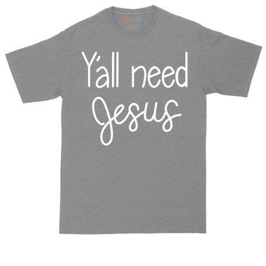 Y'all Need Jesus tall t-shirt for men in Dark Heather Grey