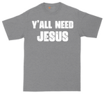 Y'all Need Jesus tall t-shirt for men in Athletic Heather
