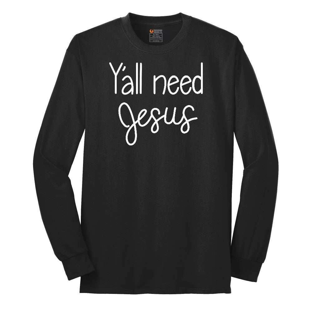 Y'all need Jesus Version 1 Long Sleeve Tee - Jet Black