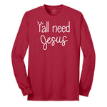 Y'all need Jesus Version 1 Long Sleeve Tee - Red