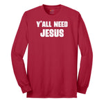 Y'all Need Jesus Version 2 Long Sleeve Tee - Red