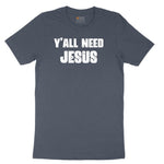 Y'all Need Jesus Version 2 Toddler Short Sleeve Tee - Heather Navy