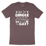 Yes I'm Single But are You Sure You Can Compete with My Cat Ladies Short Sleeve Tee - Sangria Blackout