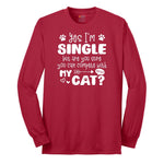 Yes I'm Single But are You Sure You Can Compete with My Cat Long Sleeve Tee - Red