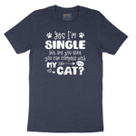 Yes I'm Single But are You Sure You Can Compete with My Cat Short Sleeve Tee - Heather Navy