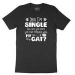 Yes I'm Single But are You Sure You Can Compete with My Cat Short Sleeve Tee - Jet Black