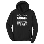 Yes I'm Single But are You Sure You Can Compete with My Cat Toddler Hoodie - Jet Black