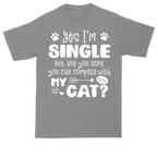 Yes I'm Single But Are You Sure You Can Compete With My Cat tall t-shirt for men in Athletic Heather