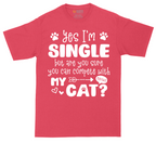 Yes I'm Single But Are You Sure You Can Compete With My Cat tall t-shirt for men in Heather Red