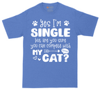 Yes I'm Single But Are You Sure You Can Compete With My Cat tall t-shirt for men in Heather Royal