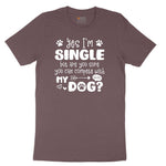 Yes I'm Single Dog Design Ladies Short Sleeve Tee - Sangria Blackout