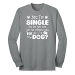 Yes I'm Single Dog Design Long Sleeve Tee - Athletic Grey
