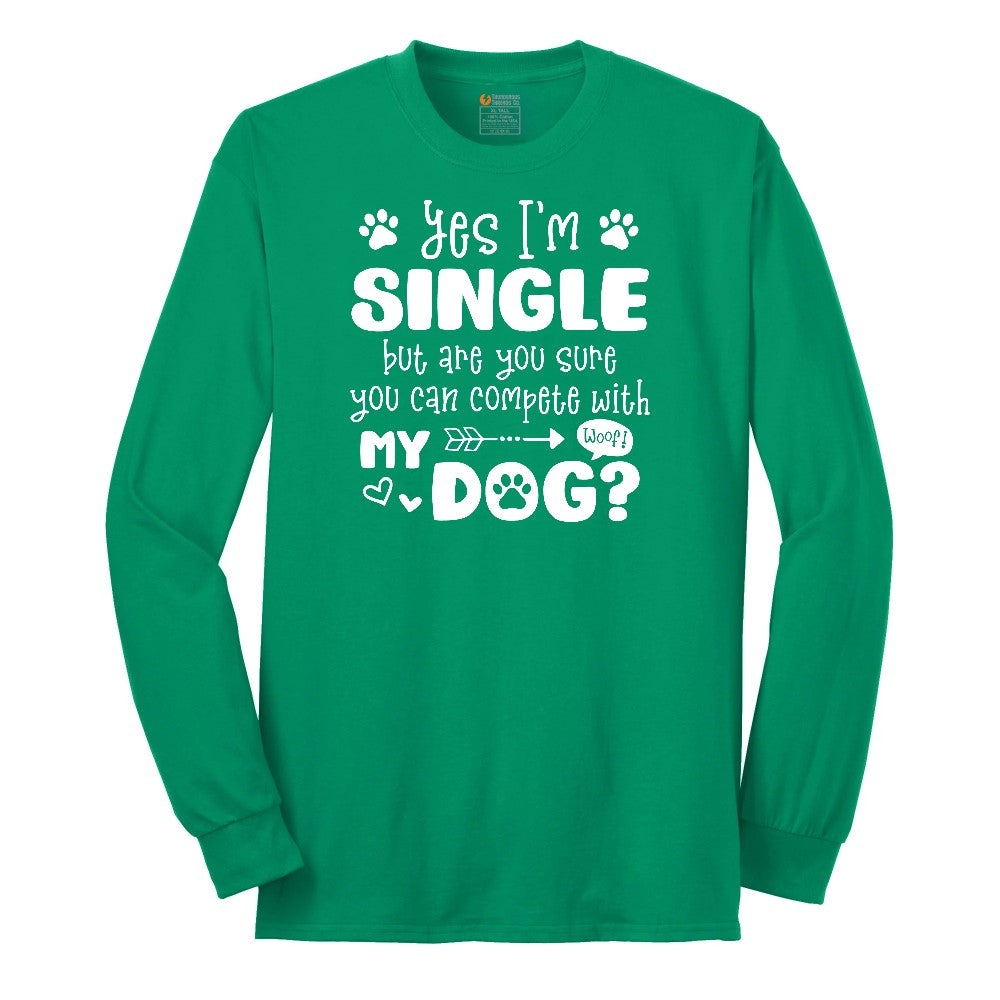 Yes I'm Single Dog Design Long Sleeve Tee - Kelly Green