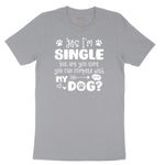 Yes I'm Single Dog Design Short Sleeve Tee - Athletic Heather Grey
