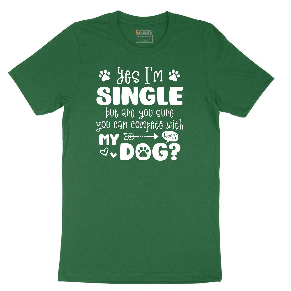 Yes I'm Single Dog Design Short Sleeve Tee - Athletic Kelly