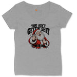 You Ain't Getting Shit Santa Design Ladies Curvy Tee - Granite Heather